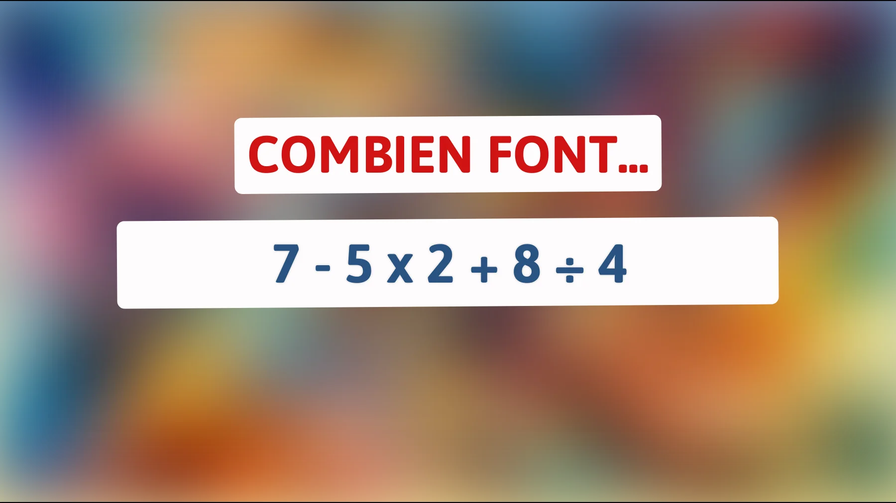 Découvrez l'énigme mathématique que seuls les esprits les plus vifs peuvent résoudre : êtes-vous à la hauteur ?"