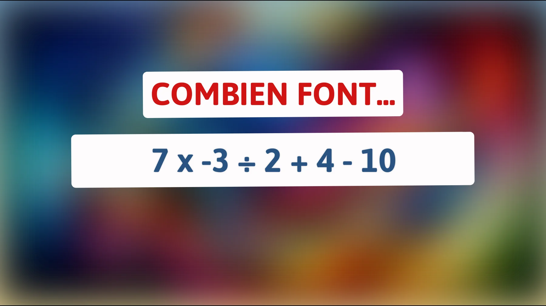 Découvrez l'énigme mathématique qui divise même les esprits les plus brillants : trouvez le résultat caché de cette équation mystérieuse !"